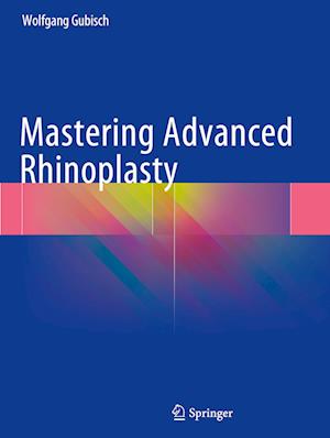 Mastering Advanced Rhinoplasty