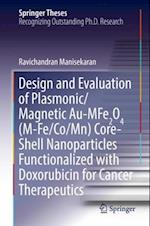 Design and Evaluation of Plasmonic/Magnetic Au-MFe2O4 (M-Fe/Co/Mn) Core-Shell Nanoparticles Functionalized with Doxorubicin for Cancer Therapeutics