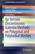 hp-Version Discontinuous Galerkin Methods on Polygonal and Polyhedral Meshes
