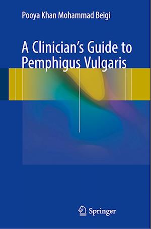 A Clinician's Guide to Pemphigus Vulgaris