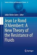 Jean Le Rond D'Alembert: A New Theory of the Resistance of Fluids