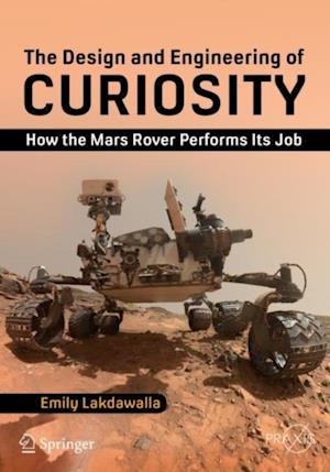 Design and Engineering of Curiosity