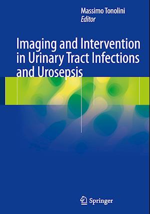 Imaging and Intervention in Urinary Tract Infections and Urosepsis