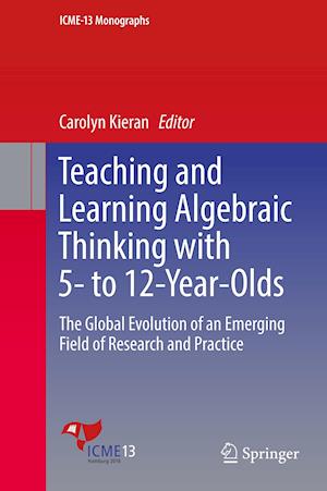 Teaching and Learning Algebraic Thinking with 5- to 12-Year-Olds