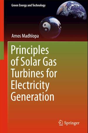 Principles of Solar Gas Turbines for Electricity Generation