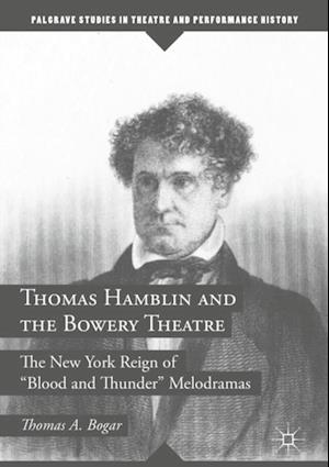 Thomas Hamblin and the Bowery Theatre