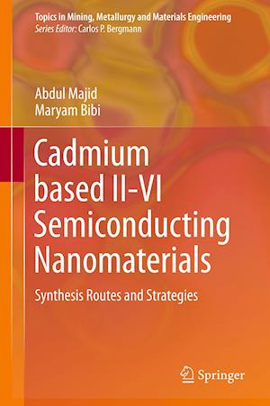 Cadmium based II-VI Semiconducting Nanomaterials