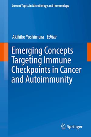 Emerging Concepts Targeting Immune Checkpoints in Cancer and Autoimmunity