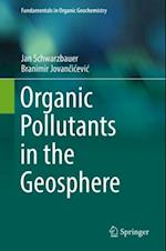 Organic Pollutants in the Geosphere