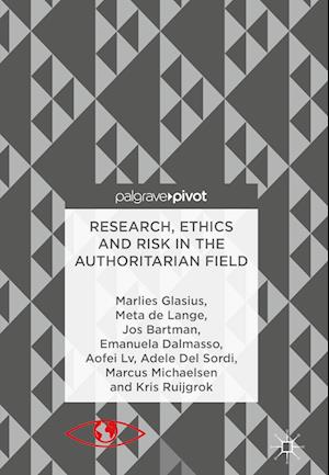 Research, Ethics and Risk in the Authoritarian Field