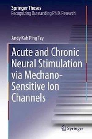 Acute and Chronic Neural Stimulation via Mechano-Sensitive Ion Channels