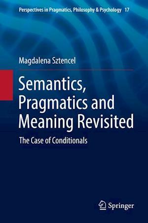 Semantics, Pragmatics and Meaning Revisited