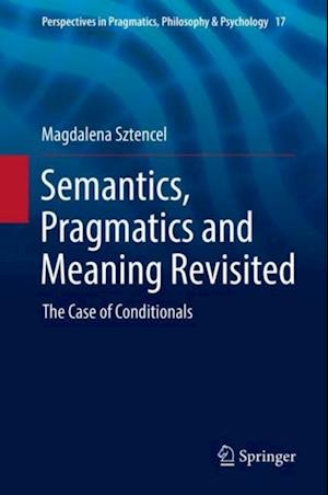 Semantics, Pragmatics and Meaning Revisited