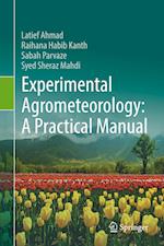 Experimental Agrometeorology: A Practical Manual