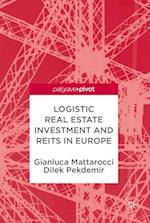 Logistic Real Estate Investment and REITs in Europe