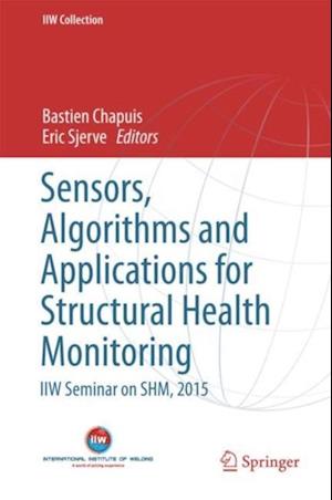 Sensors, Algorithms and Applications for Structural Health Monitoring