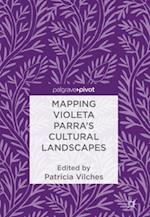 Mapping Violeta Parra's Cultural Landscapes