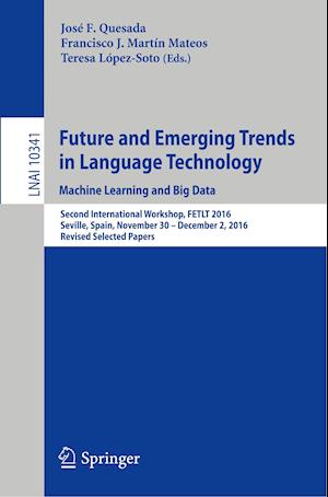 Future and Emerging Trends in Language Technology. Machine Learning and Big Data
