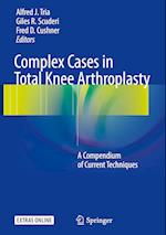 Complex Cases in Total Knee Arthroplasty