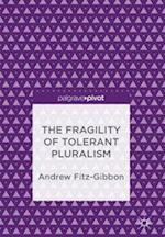 The Fragility of Tolerant Pluralism