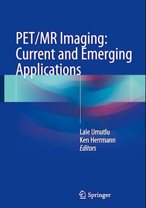 PET/MR Imaging: Current and Emerging Applications