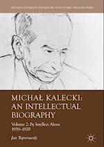 Michal Kalecki: An Intellectual Biography