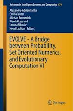 EVOLVE - A Bridge between Probability, Set Oriented Numerics, and Evolutionary Computation VI