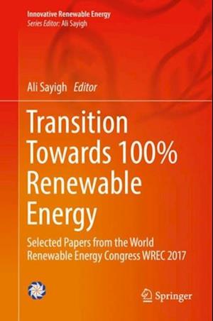 Transition Towards 100% Renewable Energy