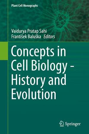 Concepts in Cell Biology - History and Evolution