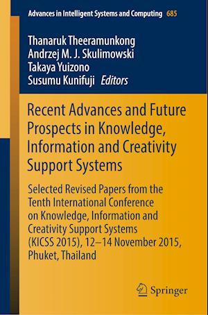 Recent Advances and Future Prospects in Knowledge, Information and Creativity Support Systems