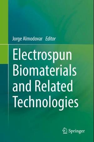 Electrospun Biomaterials and Related Technologies