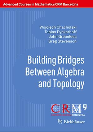 Building Bridges Between Algebra and Topology