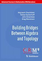 Building Bridges Between Algebra and Topology