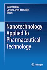 Nanotechnology Applied To Pharmaceutical Technology