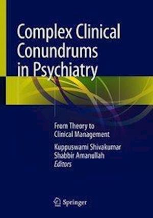 Complex Clinical Conundrums in Psychiatry