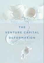 Venture Capital Deformation