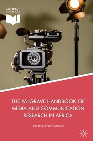 The Palgrave Handbook of Media and Communication Research in Africa