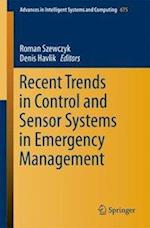 Recent Trends in Control and Sensor Systems in Emergency Management