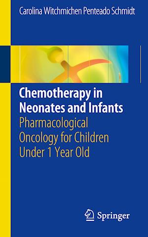 Chemotherapy in Neonates and Infants