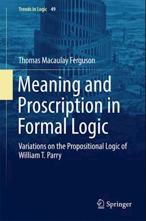 Meaning and Proscription in Formal Logic