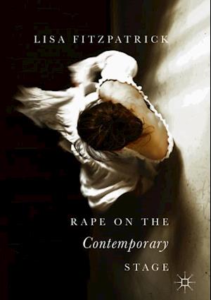 Rape on the Contemporary Stage