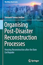 Organising Post-Disaster Reconstruction Processes