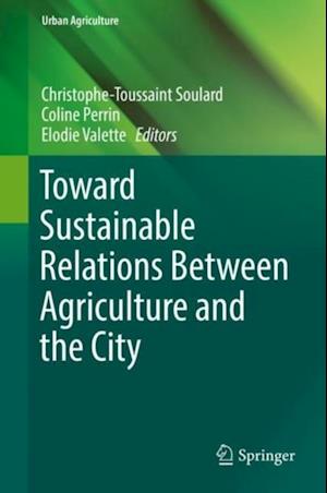 Toward Sustainable Relations Between Agriculture and the City