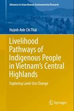 Livelihood Pathways of Indigenous People in Vietnam's Central Highlands