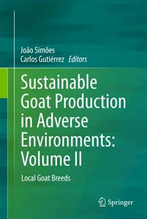 Sustainable Goat Production in Adverse Environments: Volume II