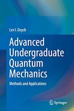 Advanced Undergraduate Quantum Mechanics