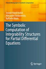 Symbolic Computation of Integrability Structures for Partial Differential Equations