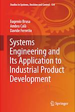 Systems Engineering and Its Application to Industrial Product Development