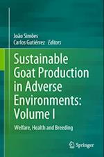 Sustainable Goat Production in Adverse Environments: Volume I