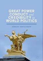 Great Power Conduct and Credibility in World Politics